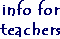 info for teachers