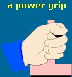 Power grip